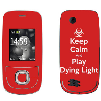   «Keep calm and Play Dying Light»   Nokia 2220