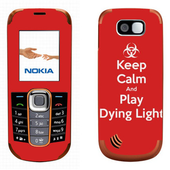   «Keep calm and Play Dying Light»   Nokia 2600