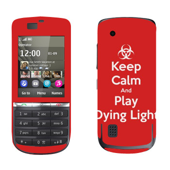   «Keep calm and Play Dying Light»   Nokia 300 Asha