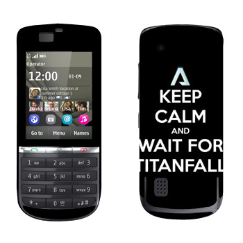   «Keep Calm and Wait For Titanfall»   Nokia 300 Asha