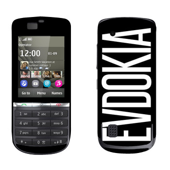   «Evdokia»   Nokia 300 Asha