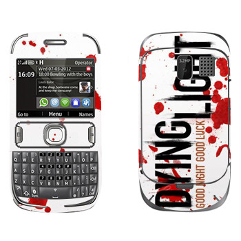   «Dying Light  - »   Nokia 302 Asha