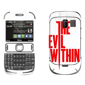   «The Evil Within - »   Nokia 302 Asha