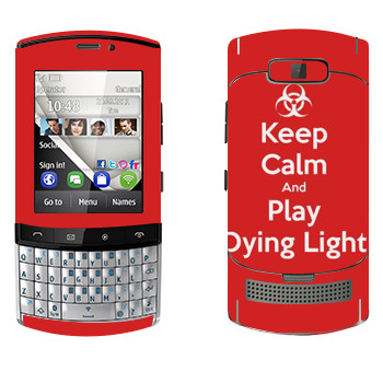  «Keep calm and Play Dying Light»   Nokia 303 Asha