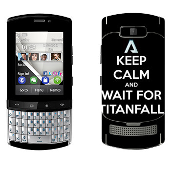  «Keep Calm and Wait For Titanfall»   Nokia 303 Asha