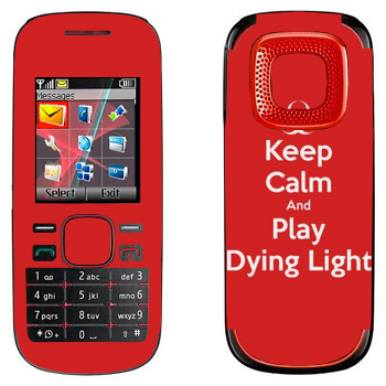   «Keep calm and Play Dying Light»   Nokia 5030