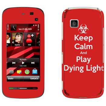   «Keep calm and Play Dying Light»   Nokia 5228