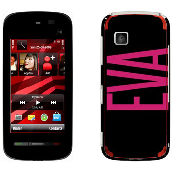   «Eva»   Nokia 5228