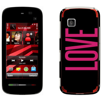   «Love»   Nokia 5228