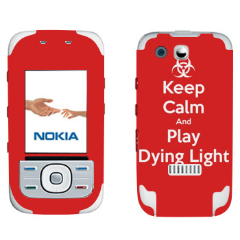   «Keep calm and Play Dying Light»   Nokia 5300 XpressMusic