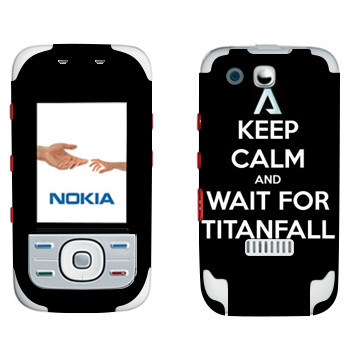  «Keep Calm and Wait For Titanfall»   Nokia 5300 XpressMusic