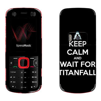   «Keep Calm and Wait For Titanfall»   Nokia 5320