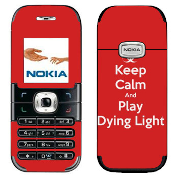  «Keep calm and Play Dying Light»   Nokia 6030