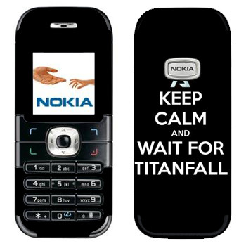   «Keep Calm and Wait For Titanfall»   Nokia 6030