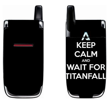  «Keep Calm and Wait For Titanfall»   Nokia 6060