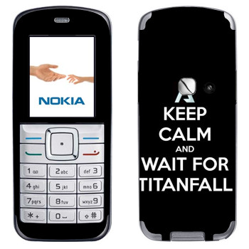   «Keep Calm and Wait For Titanfall»   Nokia 6070