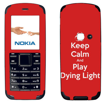  «Keep calm and Play Dying Light»   Nokia 6080