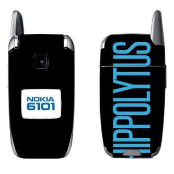   «Hippolytus»   Nokia 6101, 6103