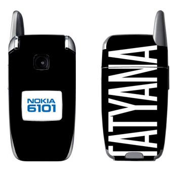  «Tatyana»   Nokia 6101, 6103