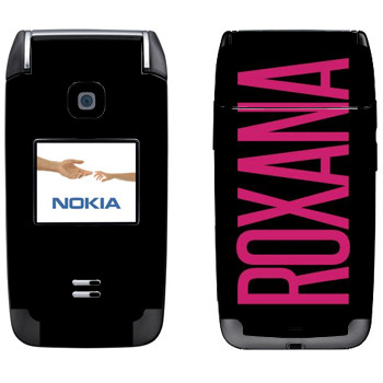   «Roxana»   Nokia 6125