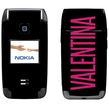   «Valentina»   Nokia 6125
