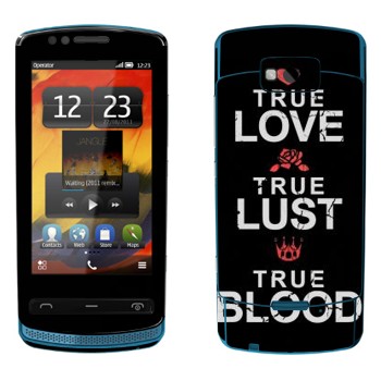   «True Love - True Lust - True Blood»   Nokia 700 Zeta