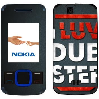   «I love Dubstep»   Nokia 7100 Supernova