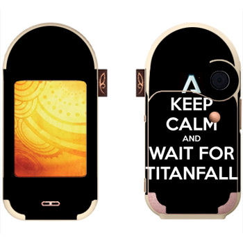   «Keep Calm and Wait For Titanfall»   Nokia 7370, 7373