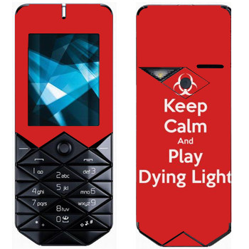   «Keep calm and Play Dying Light»   Nokia 7500 Prism
