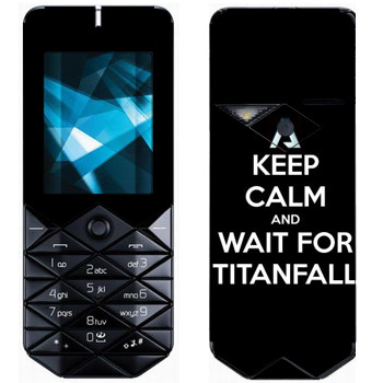   «Keep Calm and Wait For Titanfall»   Nokia 7500 Prism