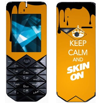   «Keep calm and Skinon»   Nokia 7500 Prism