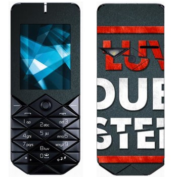   «I love Dubstep»   Nokia 7500 Prism