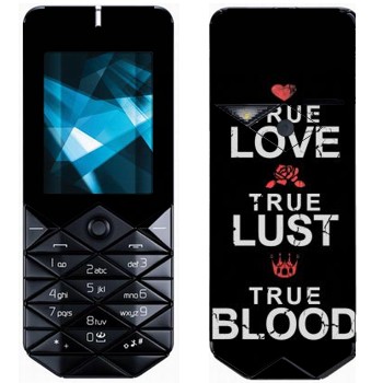   «True Love - True Lust - True Blood»   Nokia 7500 Prism