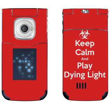   «Keep calm and Play Dying Light»   Nokia 7510 Supernova
