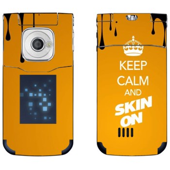   «Keep calm and Skinon»   Nokia 7510 Supernova