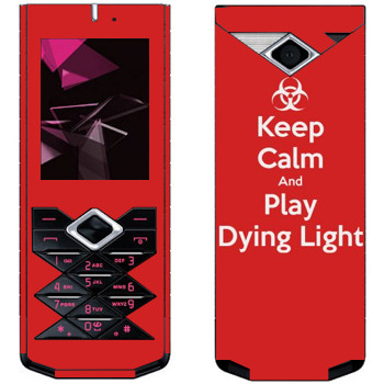   «Keep calm and Play Dying Light»   Nokia 7900 Prism