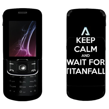  «Keep Calm and Wait For Titanfall»   Nokia 8600 Luna