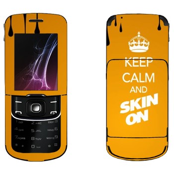   «Keep calm and Skinon»   Nokia 8600 Luna