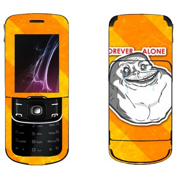   «Forever alone»   Nokia 8600 Luna