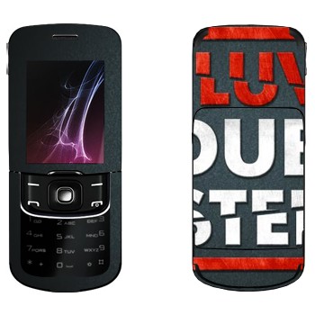   «I love Dubstep»   Nokia 8600 Luna