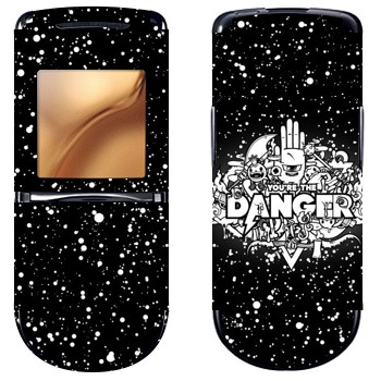   « You are the Danger»   Nokia 8800 Sirocco