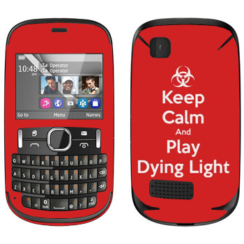   «Keep calm and Play Dying Light»   Nokia Asha 200