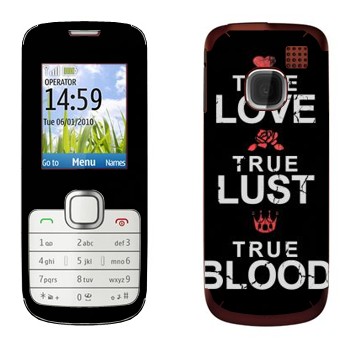   «True Love - True Lust - True Blood»   Nokia C1-01