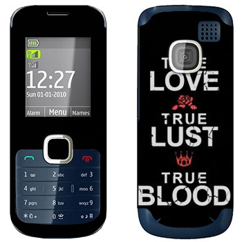   «True Love - True Lust - True Blood»   Nokia C2-00