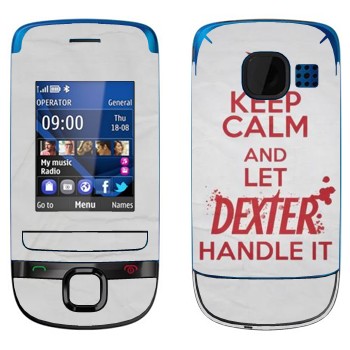   «Keep Calm and let Dexter handle it»   Nokia C2-05