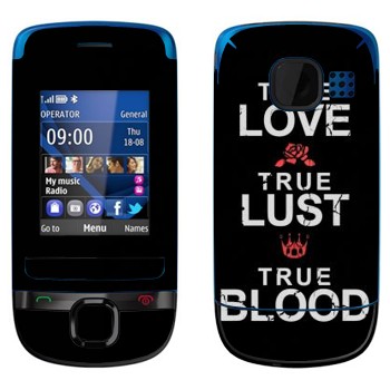   «True Love - True Lust - True Blood»   Nokia C2-05