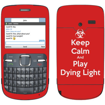   «Keep calm and Play Dying Light»   Nokia C3-00