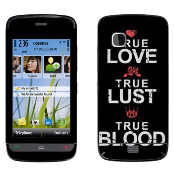   «True Love - True Lust - True Blood»   Nokia C5-03