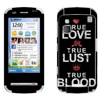   «True Love - True Lust - True Blood»   Nokia C6-00