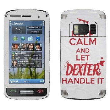   «Keep Calm and let Dexter handle it»   Nokia C6-01